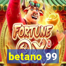 betano 99